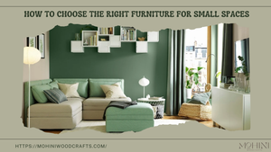 How to Choose the Right Furniture for Small Spaces