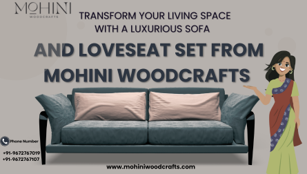 Transform Your Living Space with a Luxurious Sofa and Loveseat Set from Mohini Woodcrafts