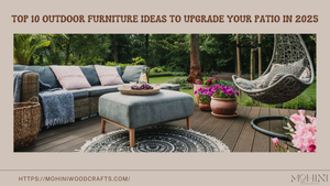 Top 10 Outdoor Furniture Ideas to Upgrade Your Patio in 2025