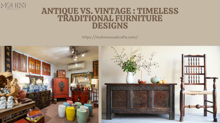 Antique vs. Vintage : Timeless Traditional Furniture Designs