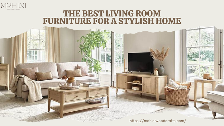 The Best Living Room Furniture for a Stylish Home