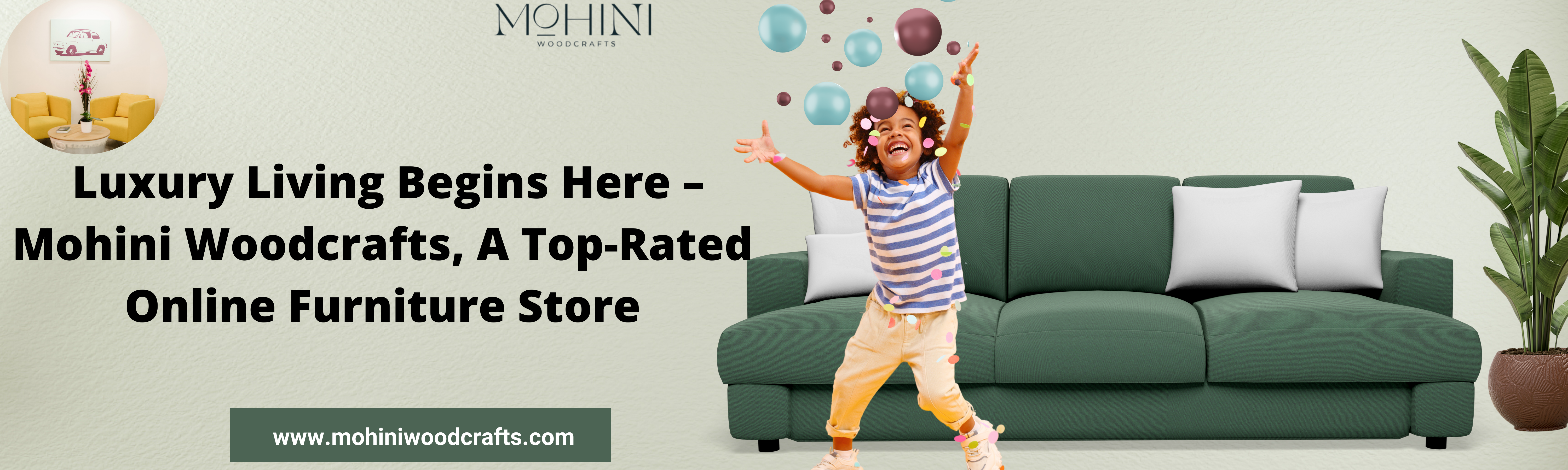 Luxury Living Begins Here – Mohini Woodcrafts, A Top-Rated Online Furniture Store