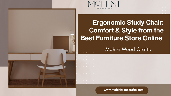 Ergonomic Study Chair: Comfort &amp; Style from the Best Furniture Store Online – Mohini Wood Crafts