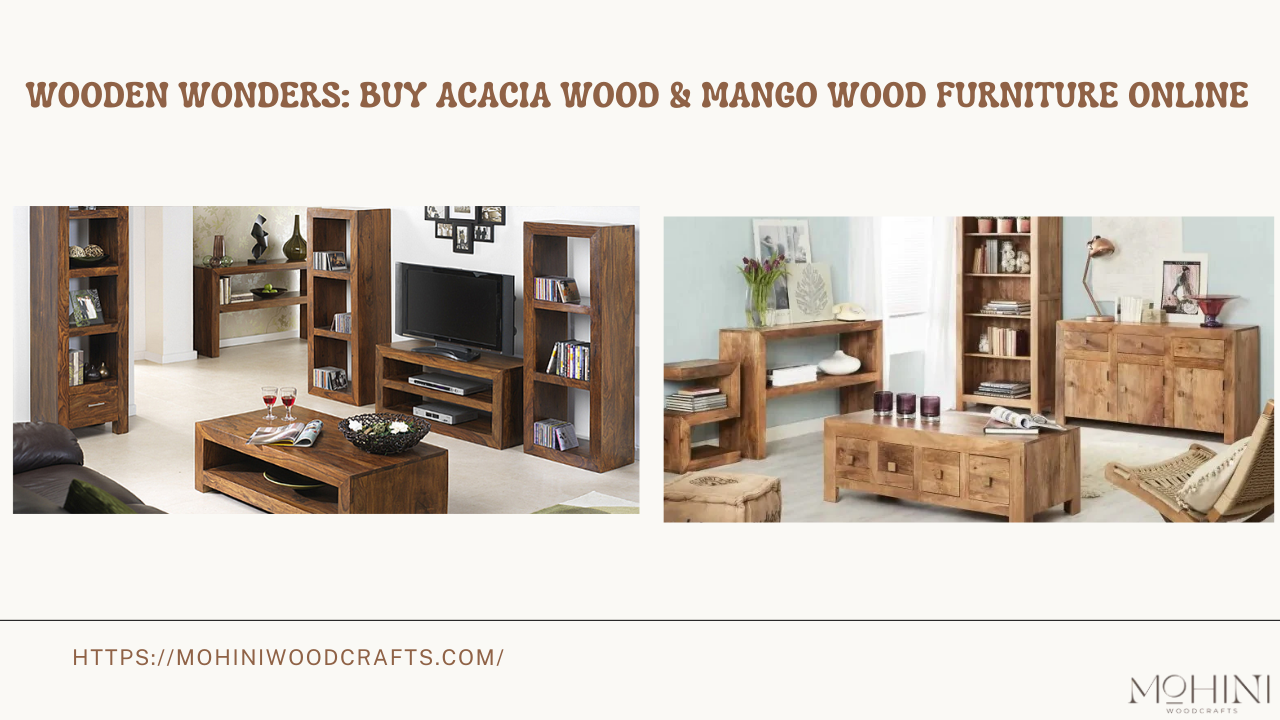 Wooden Wonders: Buy Acacia Wood & Mango Wood Furniture Online